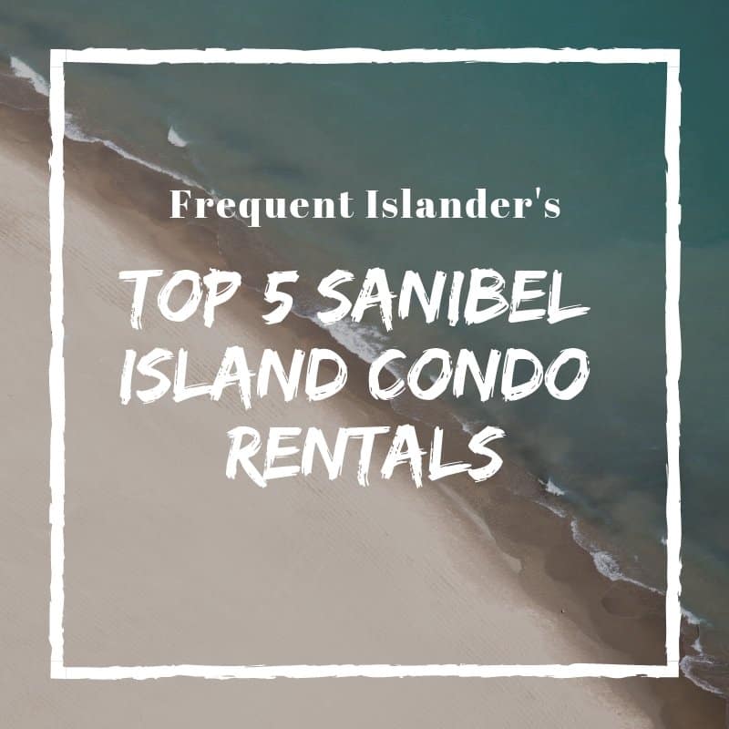 Top 5 Sanibel Island Condo Rentals